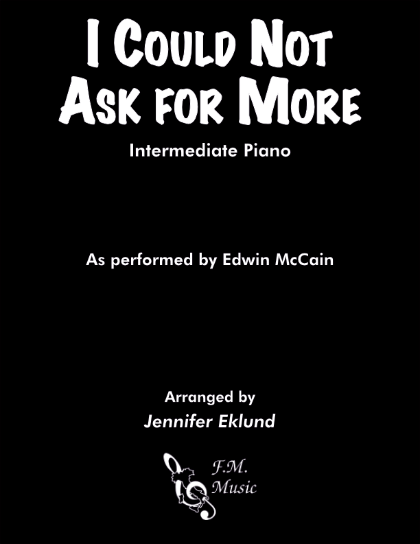 I Could Not Ask For More (Intermediate Piano)